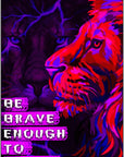 Plakat - Be brave enough citat - admen.dk