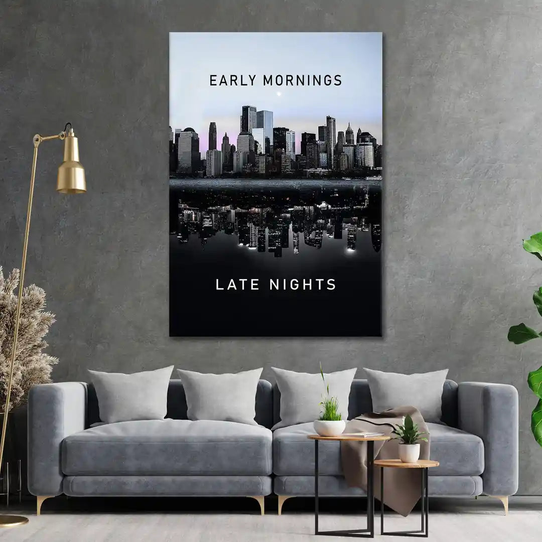 Plakat - Early mornings late nights - admen.dk