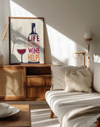 Plakat - Life Happens, Wine Helps - Wine Quote