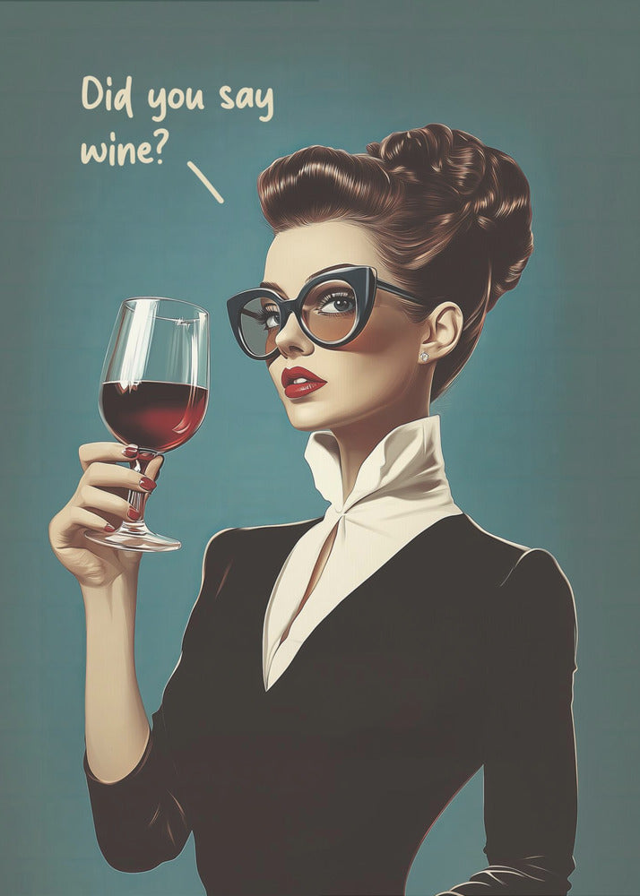 Plakat - Did You Say Wine