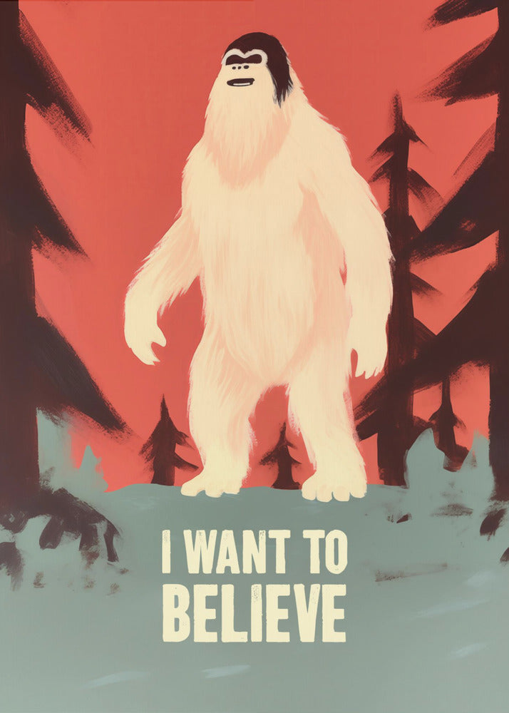 Plakat - I Want To Believe - Bigfoot